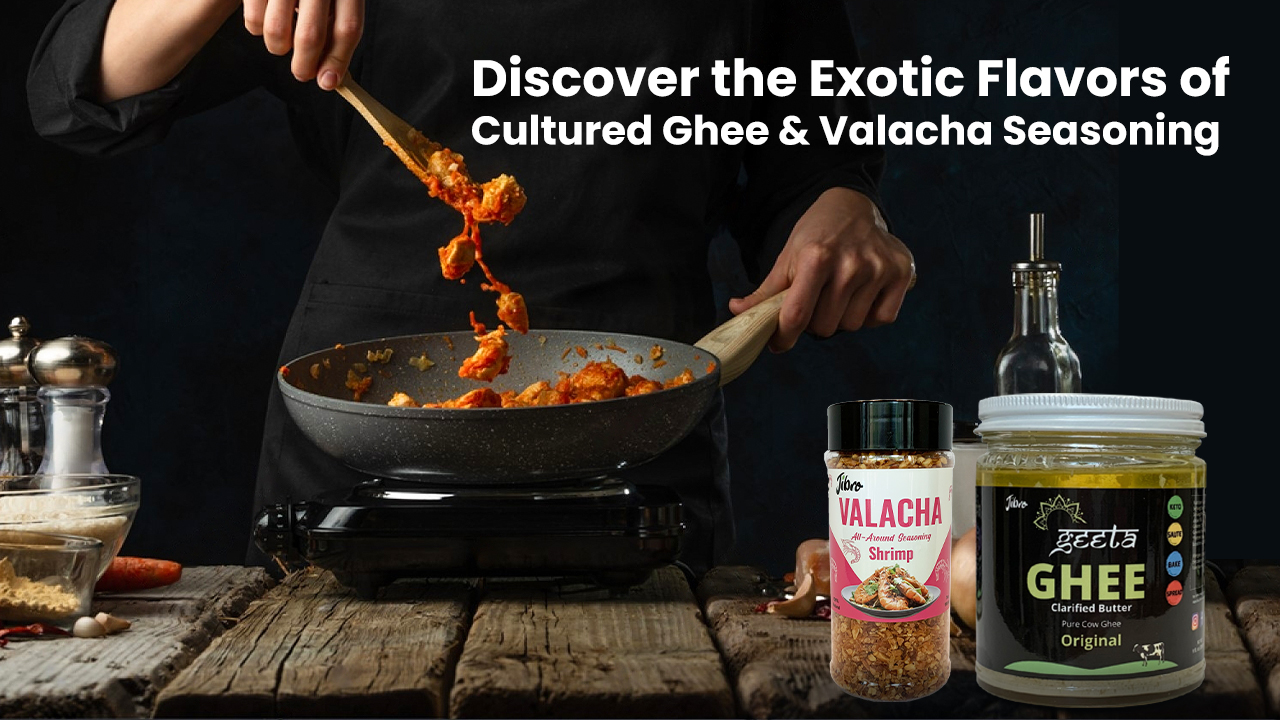 Discover the Exotic Flavors of Cultured Ghee & Valacha Seasoning