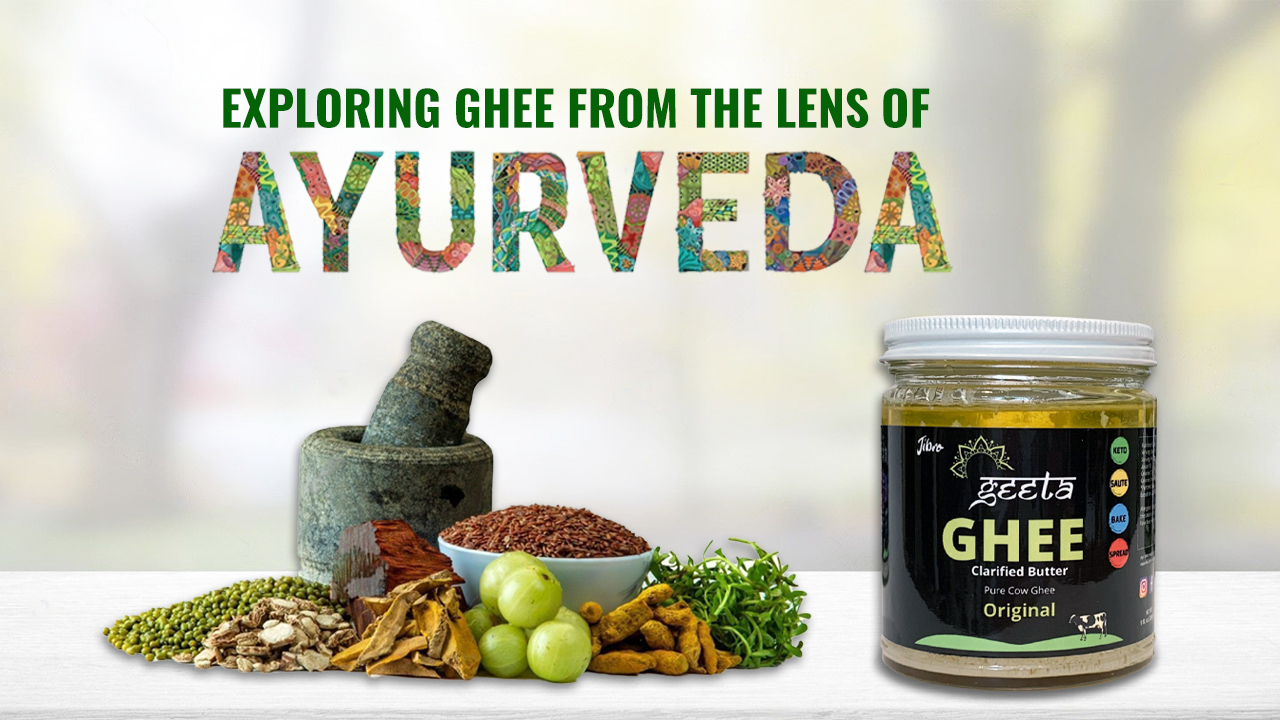 Exploring Ghee from the Lens of Ayurveda
