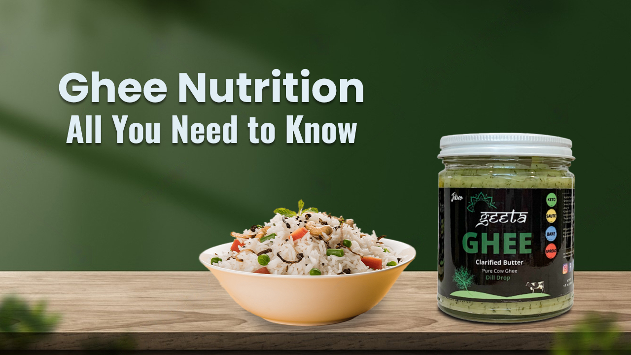 Ghee Nutrition - All You Need to Know