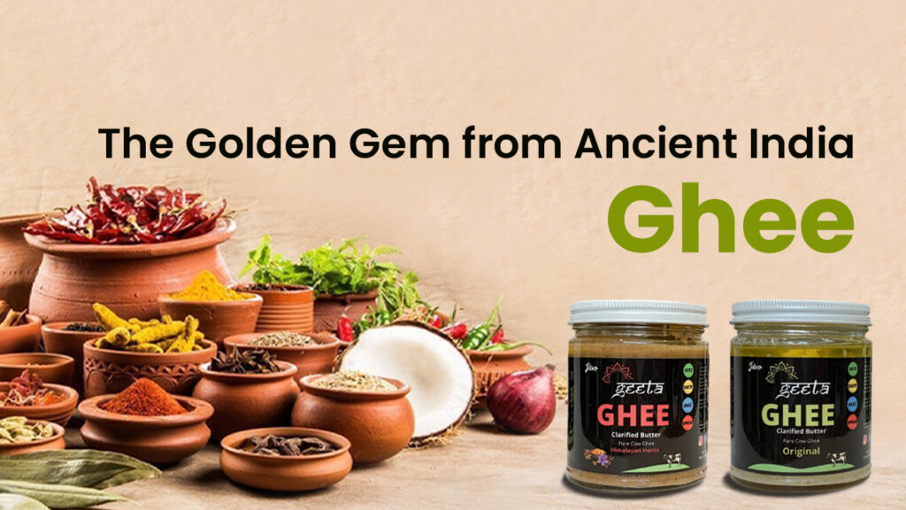 The Golden Gem from Ancient India: Ghee