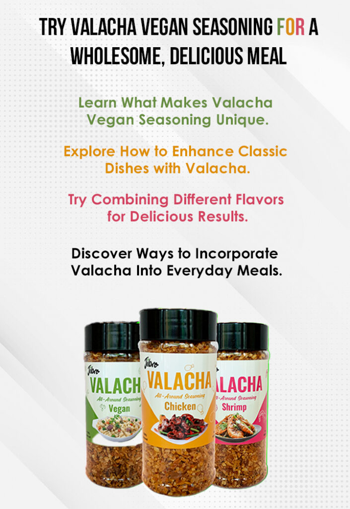 Try Valacha Vegan Seasoning For a Wholesome, Delicious Meal